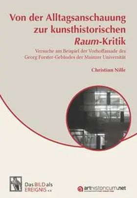Nille |  Von der Alltagsanschauung zur kunsthistorischen Raum-Kritik | Buch |  Sack Fachmedien