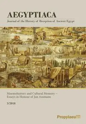 Ebeling |  Aegyptiaca. Journal of the History of Reception of Ancient Egypt / Mnemohistory and Cultural Memory - Essays in Honour of Jan Assmann | Buch |  Sack Fachmedien