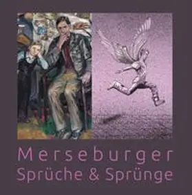 Förderkreis Willi-Sitte-Galerie e.V. Merseburg |  Merseburger Sprüche & Sprünge | Buch |  Sack Fachmedien