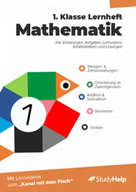 Kottmann / StudyHelp GmbH |  1. Klasse Mathematik Lernheft mit Lernvideos von "Kanal mit dem Fisch" | Buch |  Sack Fachmedien