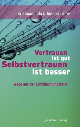 Trobe |  Vertrauen ist gut, Selbstvertrauen ist besser | eBook | Sack Fachmedien