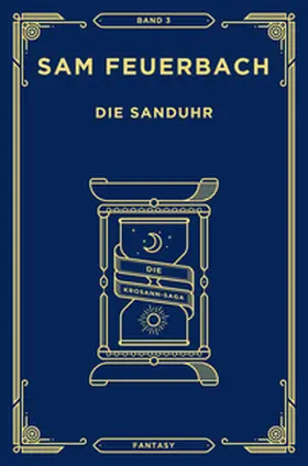 Feuerbach |  Die Sanduhr | Buch |  Sack Fachmedien