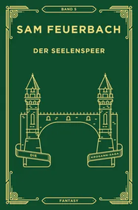 Feuerbach |  Der Seelenspeer | Buch |  Sack Fachmedien