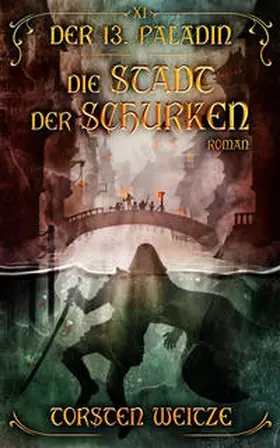 Weitze | Die Stadt der Schurken | Buch | 978-3-947515-81-3 | www2.sack.de