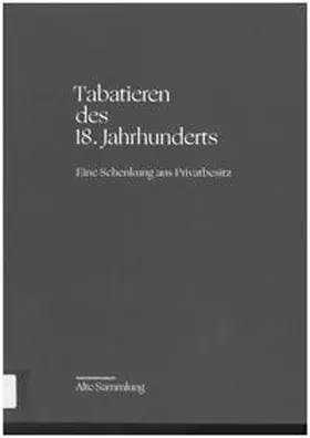Mönig |  Tabatieren des 18. Jahrhunderts | Buch |  Sack Fachmedien