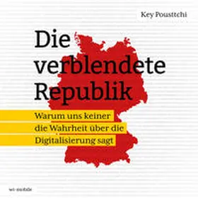 Pousttchi |  Die verblendete Republik | Sonstiges |  Sack Fachmedien