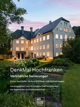 Santifaller / ArchitekturTreff Hochfranken der Bayerischen Architektenkammer |  DenkMal Hochfranken | Buch |  Sack Fachmedien