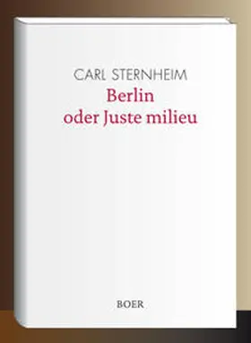 Sternheim |  Berlin oder Juste milieu | Buch |  Sack Fachmedien