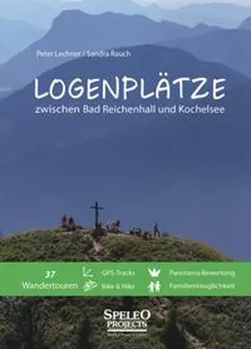 Lechner / Rauch |  Logenplätze zwischen Bad Reichenhall und Kochelsee | Buch |  Sack Fachmedien