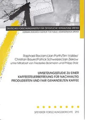 Reclam / Porth / Vallée |  Umsetzungsstudie zu einer Kaffeesteuerbefreiung für nachhaltig produzierten und fair gehandelten Kaffee | Buch |  Sack Fachmedien