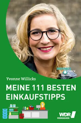 Willicks / von Drathen | Meine 111 besten Einkaufstipps | Buch | 978-3-947670-00-0 | sack.de