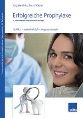 Hendriks / Kaiser |  Erfolgreiche Prophylaxe. Mit Download | Buch |  Sack Fachmedien