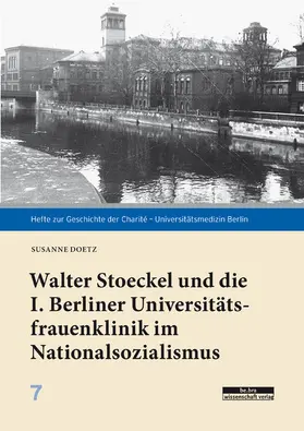 Doetz | Walter Stoeckel und die I. Berliner Universitätsfrauenklinik im Nationalsozialismus | E-Book | sack.de