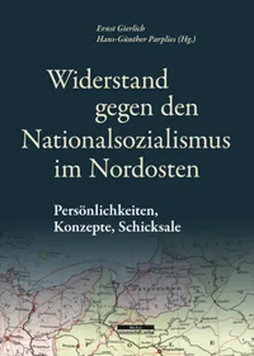 Gierlich / Parplies |  Widerstand gegen den Nationalsozialismus im Nordosten | eBook | Sack Fachmedien