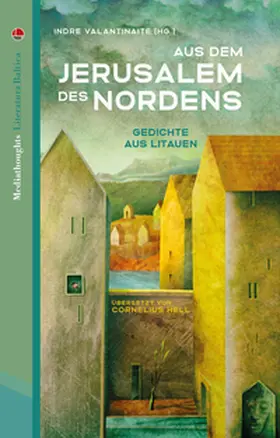 Venclova / Valantinaite / Kazlauskaite |  Aus dem Jerusalem des Nordens | Buch |  Sack Fachmedien