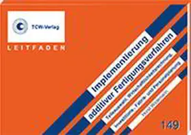 Wildemann |  Leitfaden 3D Druck - Implementierung additiver Fertigungsverfahren | Buch |  Sack Fachmedien