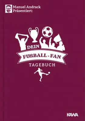 Andrack / Kampenwand Verlag |  Dein Fußball-Fan Tagebuch | Buch |  Sack Fachmedien