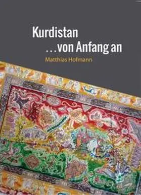 Hofmann |  Kurdistan von Anfang an | Buch |  Sack Fachmedien