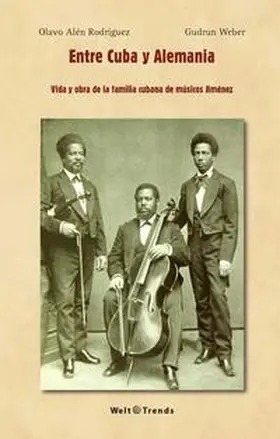 Alén Rodríguez / Weber |  Entre Cuba y Alemania | Buch |  Sack Fachmedien
