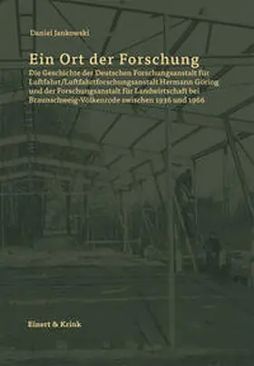 Jankowski / Kehrt |  Ein Ort der Forschung | Buch |  Sack Fachmedien