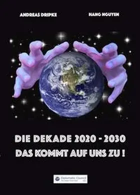 Dripke / Nguyen |  Die Dekade 2020-2030 | Buch |  Sack Fachmedien