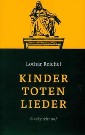 Reichel |  Kindertotenlieder | Buch |  Sack Fachmedien