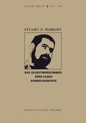 Perkoff |  Das Selbstmordzimmer / Erde essen / Kowboygedichte | Buch |  Sack Fachmedien