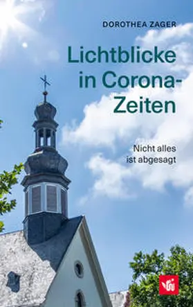 Zager |  Lichtblicke in Corona-Zeiten | Buch |  Sack Fachmedien