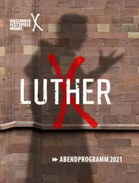 Nibelungenfestspiele Worms / Bärfuss |  Luther | Buch |  Sack Fachmedien