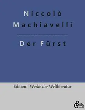 Machiavelli / Gröls-Verlag |  Der Fürst | Buch |  Sack Fachmedien