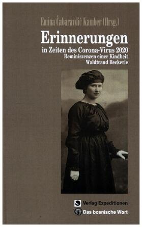 Cabaravdic-Kamber / Beckerle / Cabaravdic-Kamber |  Erinnerungen In Zeiten des Corona-Virus 2020 | Buch |  Sack Fachmedien