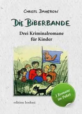 Damerow |  Die Biberbande | Buch |  Sack Fachmedien