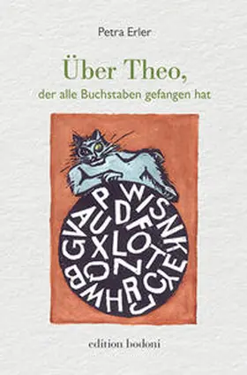 Erler |  Über Theo, der alle Buchstaben gefangen hat | Buch |  Sack Fachmedien