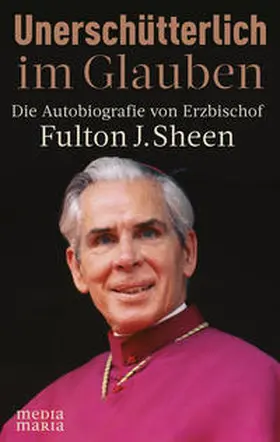 Sheen |  Unerschütterlich im Glauben | Buch |  Sack Fachmedien