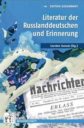 Gansel |  Literatur der Russlanddeutschen und Erinnerung | Buch |  Sack Fachmedien