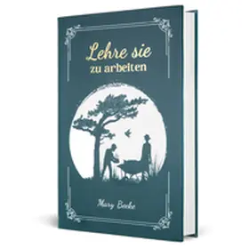 Beeke / VOH |  Lehre sie zu arbeiten | Buch |  Sack Fachmedien
