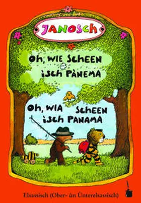 Janosch |  Oh, wie scheen ìsch Pànema / Oh, wia scheen ìsch Panama | Buch |  Sack Fachmedien
