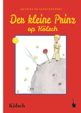Saint Exupéry |  Der Kleine Prinz. Dr kleine Prinz | Buch |  Sack Fachmedien
