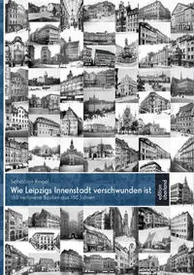 Ringel |  Wie Leipzigs Innenstadt verschwunden ist | Buch |  Sack Fachmedien