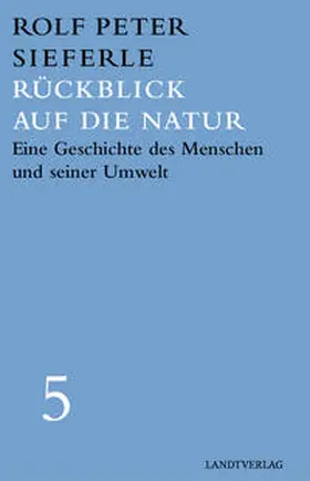 Sieferle |  Rückblick auf die Natur | Buch |  Sack Fachmedien