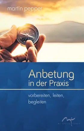 Pepper |  Anbetung in der Praxis | eBook | Sack Fachmedien