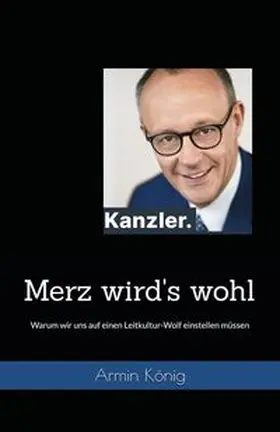 König |  Merz wird's wohl | Buch |  Sack Fachmedien
