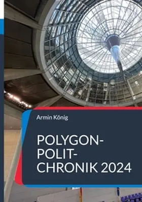 König |  Polygon-Polit-Chronik 2024 | Buch |  Sack Fachmedien
