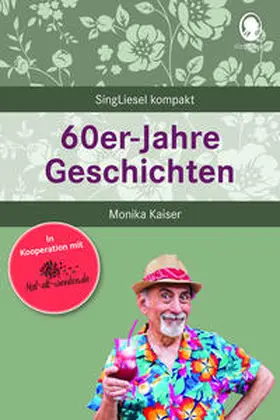 Kaiser |  60er-Jahre Geschichten für Senioren | Buch |  Sack Fachmedien