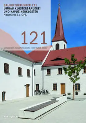 Baumeister / Briegleb |  Baukulturführer 121 Umbau Klosterbrauerei und Kapuzinerkloster Neumarkt i.d.OPf. | Buch |  Sack Fachmedien