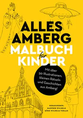 Wilhelm |  Alles Amberg - Malbuch für Kinder | Buch |  Sack Fachmedien