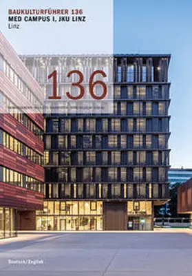 Baumeister / Kühn / Lukas |  Baukulturführer 136 – MED CAMPUS I, JKU LINZ | Buch |  Sack Fachmedien