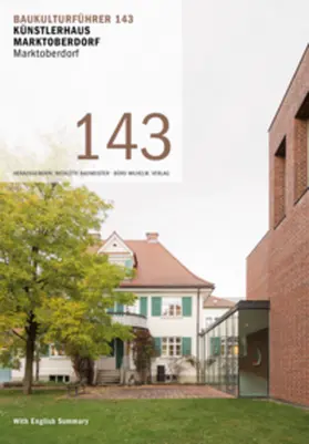 Baumeister / Baumgarten |  Baukulturführer 143 - Künstlerhaus Marktoberdorf | Museum für zeitgenössische Kunst | Buch |  Sack Fachmedien