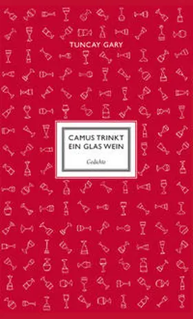 Gary |  Camus trinkt ein Glas Wein | Buch |  Sack Fachmedien