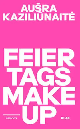 Kaziliunaite / Kaziliunaite / Kaziliu¯naite? |  Feiertags Makeup | Buch |  Sack Fachmedien